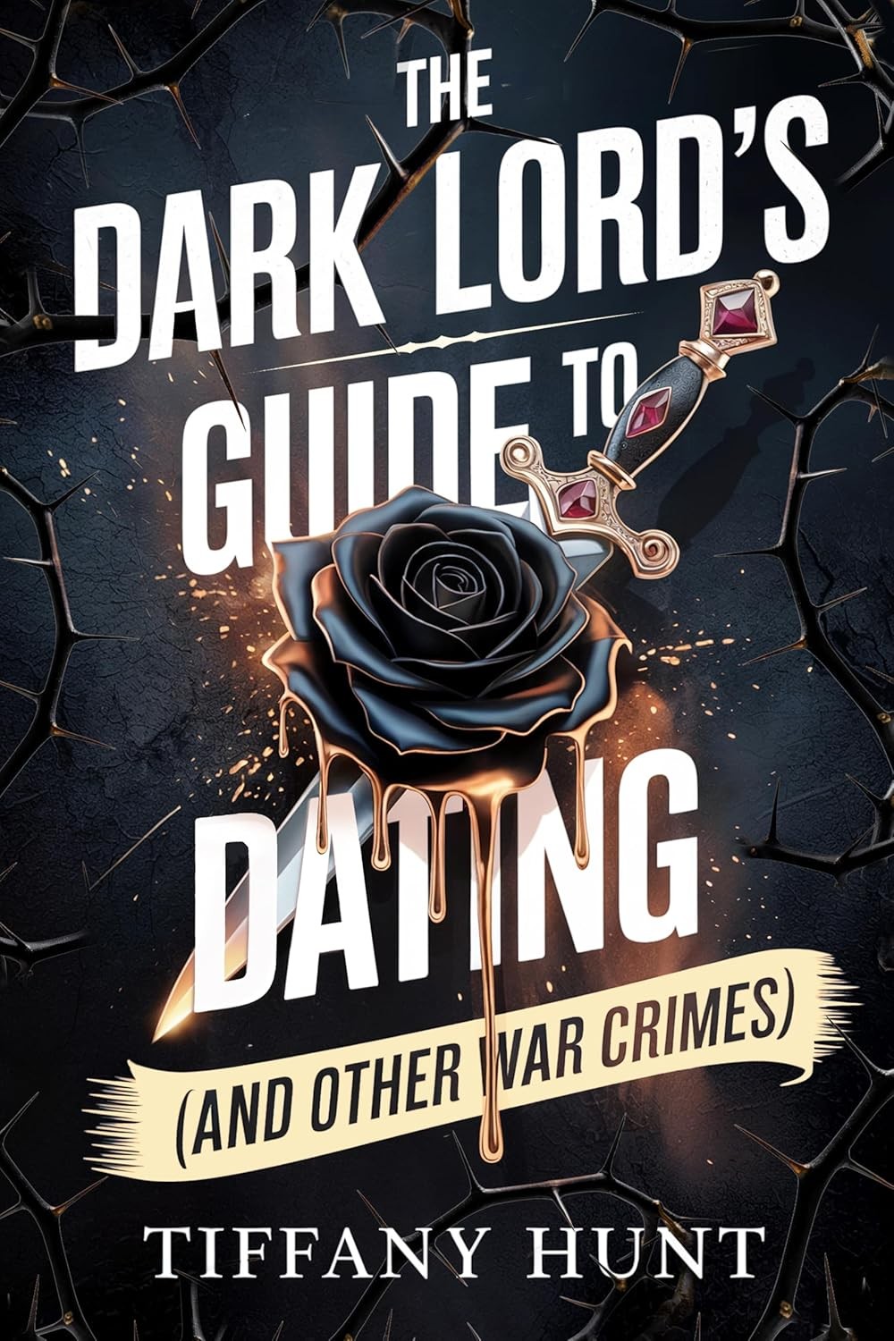 The Dark Lord's Guide to Dating (And Other War Crimes)