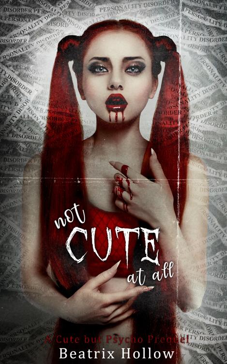 Not Cute at All: A Cute but Psycho Prequel